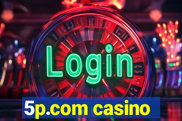 5p.com casino